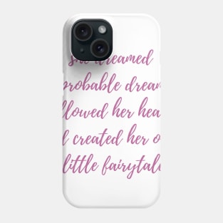 Own Little Fairytale Phone Case