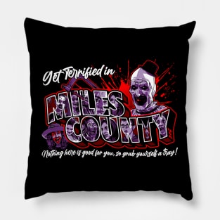 Get Terrified in Miles County Pillow