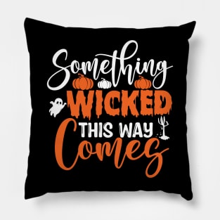 Something wicked this way comes Pillow