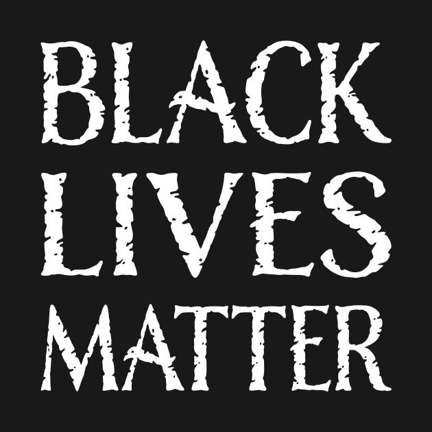 Black Lives Matter 2 by SirLeeTees