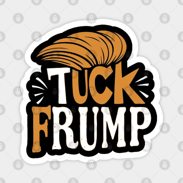 TUCK FRUMP Magnet by Trendsdk