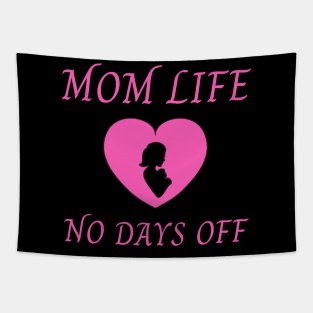 MOM LIFE NO DAYS OFF Tapestry