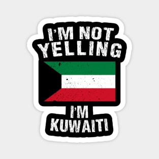 I'm Not Yelling I'm Kuwaiti Magnet