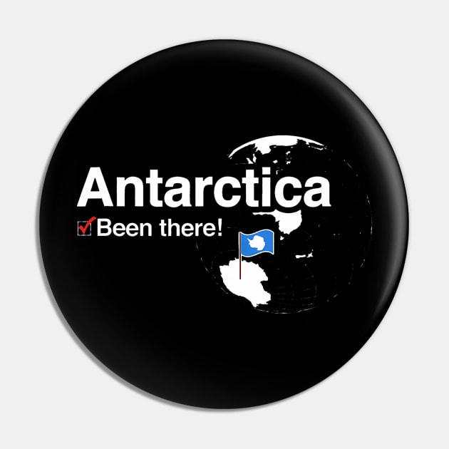 Ive Been There Flag of Antarctica Pin by deptrai0023