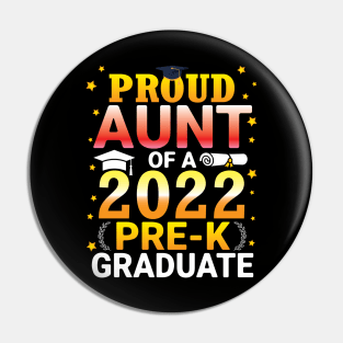 Proud Aunt Of A Class Of 2022 Pre-k Graduate Senior Student Pin