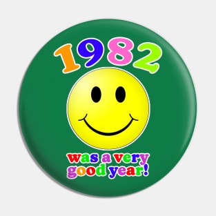 1982 Was A Very Good Year! Pin