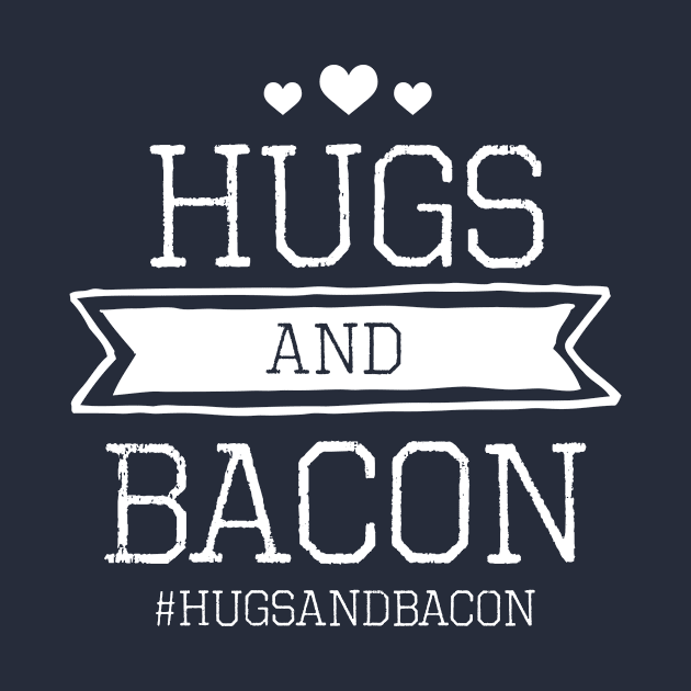 Hugs and Bacon Stamp - Dark shirt by Caveman