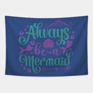 always be a mermaid2 Tapestry
