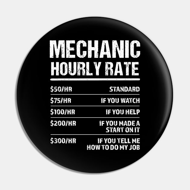 Mechanic Hourly Rate Funny Birthday Gift Pin by qwertydesigns