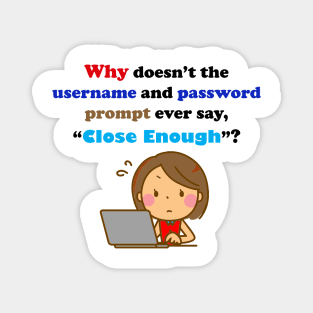 User Name and Password Anxiety Magnet