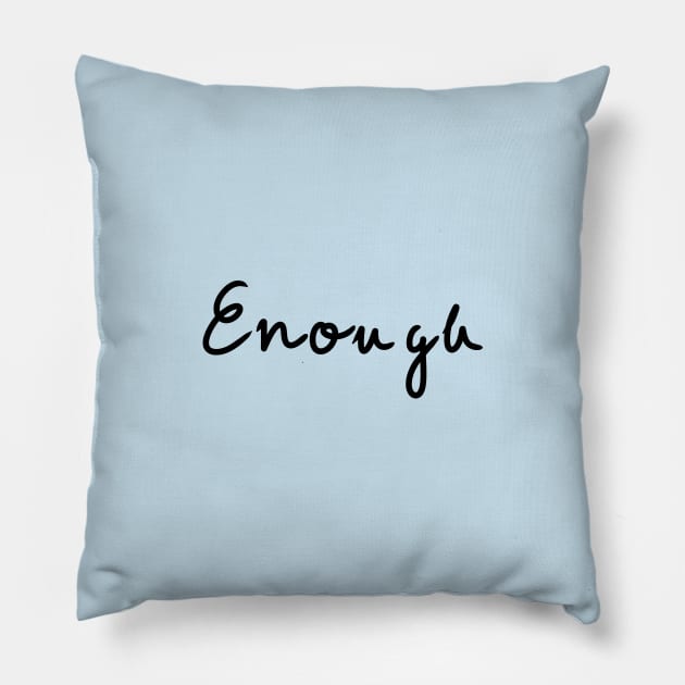 Enough Pillow by pepques