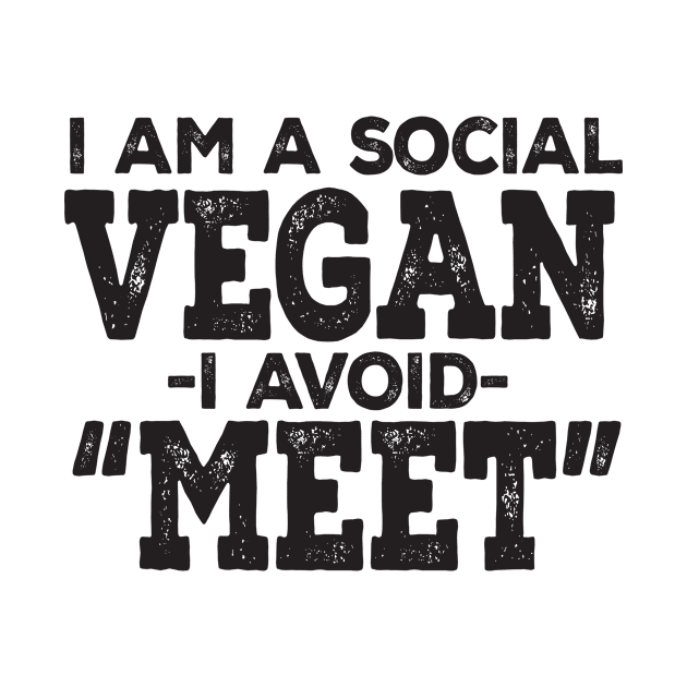 I am a social vegan, I avoid meet by shopbudgets