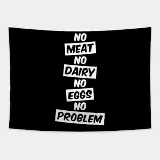 No Meat No Dairy No Eggs No Problem Tapestry