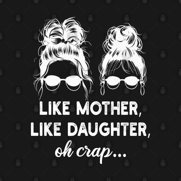 like mother, like daughter, oh crap.. by mdr design