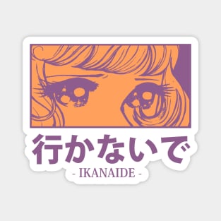 Ikanaide (Please Don't Go) Magnet