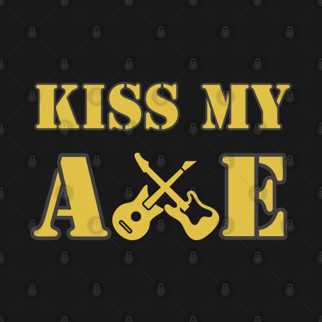 Kiss My Axe by ToochArt