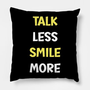 Talk Less Smile More-Hamilton Typography Pillow