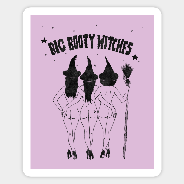 Big Booty Witches - Witch - Sticker