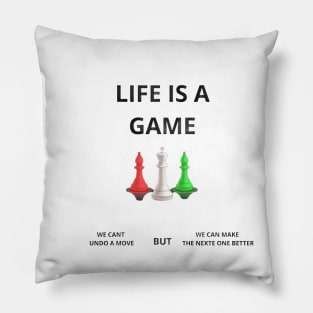 LIFE IS A GAME Pillow