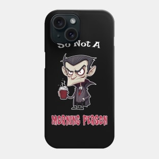 Coffee Vampire No Morning Person Fun Phone Case