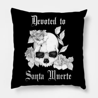 Devoted to Santa Muerte with Skull and Roses - for Devotees of Most Holy Death Pillow