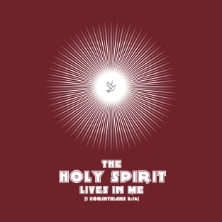 The Holy Spirit Lives in Me - On the Back of T-Shirt