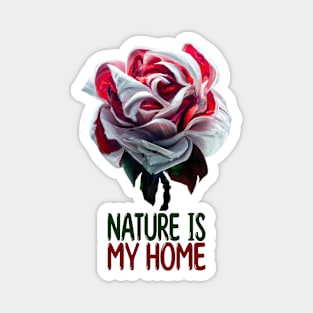 Nature Is My Home Magnet