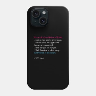 We Are Children of Earth Phone Case