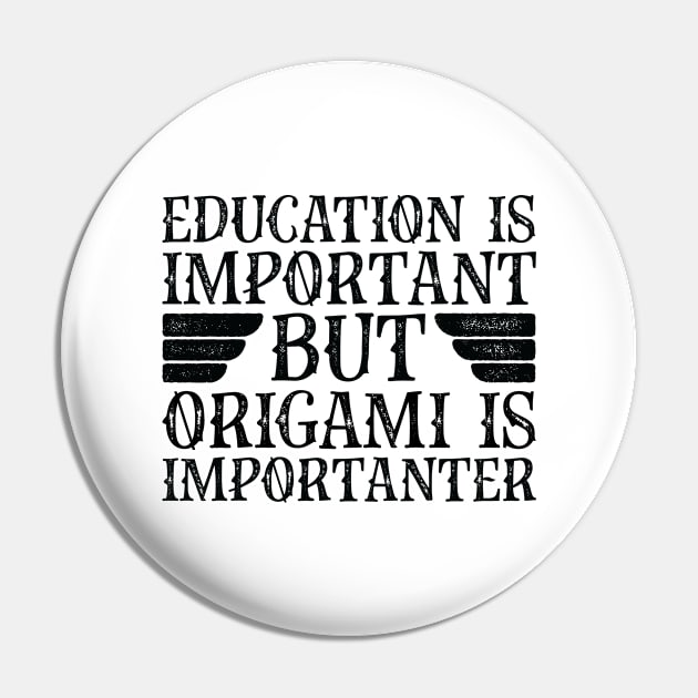 Education Is Important But Origami Is Importanter Pin by Saimarts