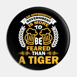 An oppressive government is more to be feared than a tiger T Shirt For Women Men Pin