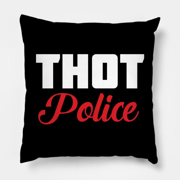 Thot Police Pillow by PartyTees