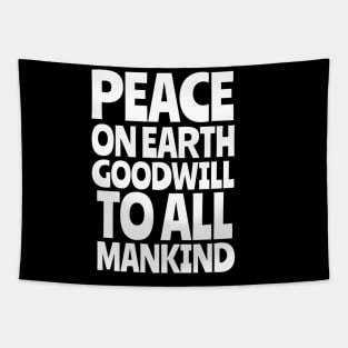 Peace On Earth Goodwill To All Mankind Tapestry