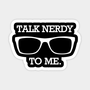 Nerd - Talk Nerdy To Me Magnet