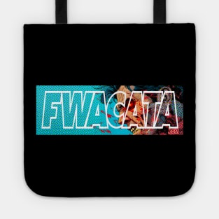 FWACATA - COME ON! Tote