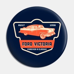 Ford Victoria - Forever a Classic Pin