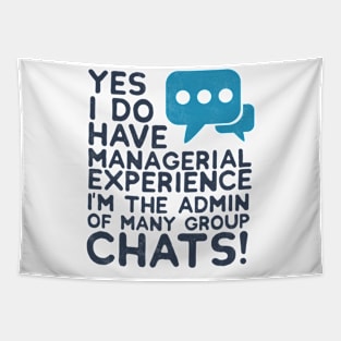 Yes I Do Have Managerial Experience - Memes Tapestry