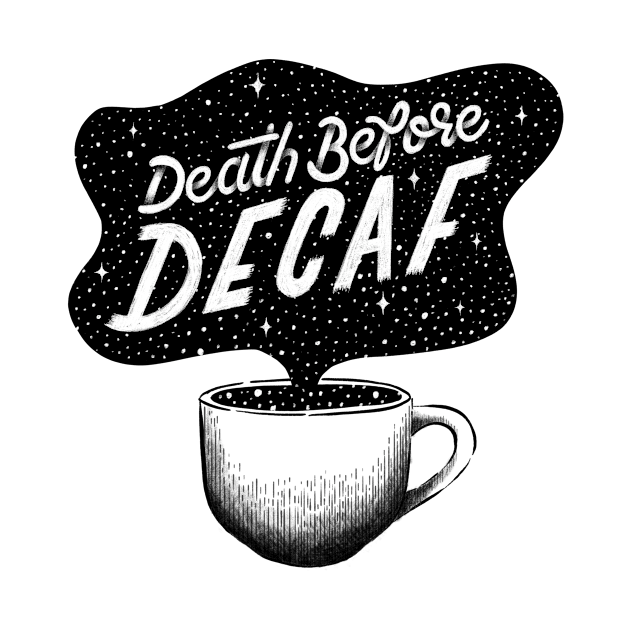 Death Before Decaf by Chloe_Cecilia23