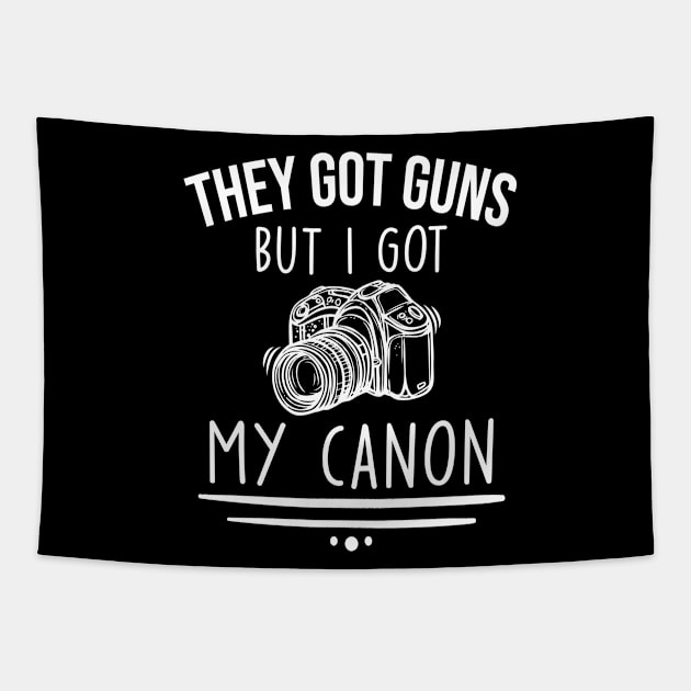 They Got gut guns but I got my canon funny photographer one liner Tapestry by Bubbly Tea