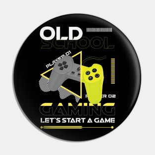 Old School Gaming - Let`s Start a Game Pin