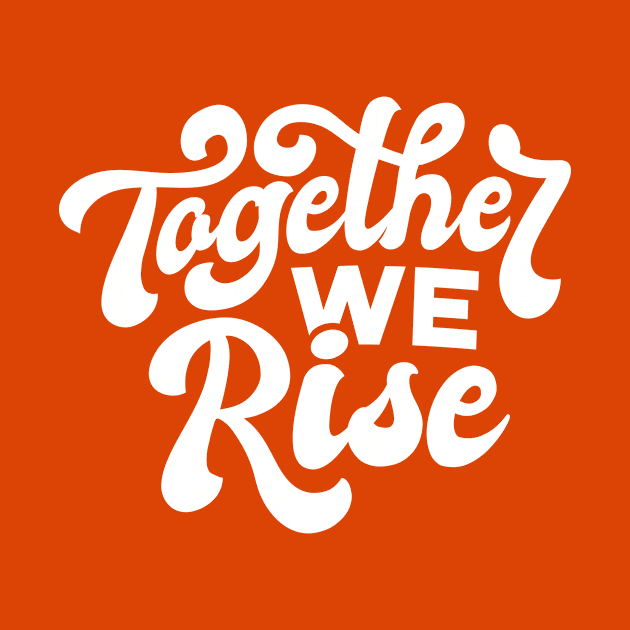 Together we rise artwork, Inspirational, Black lives matter, Motivational, Equal rights, Human rights, Anti Racism Movement by The Wondermoon