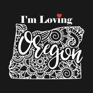 I'm Loving Oregon Mandala Design T-Shirt