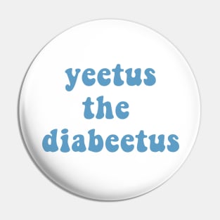 Yeetus The Diabeetus - Auqa Pin