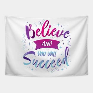 Believe and you'll succeed Tapestry