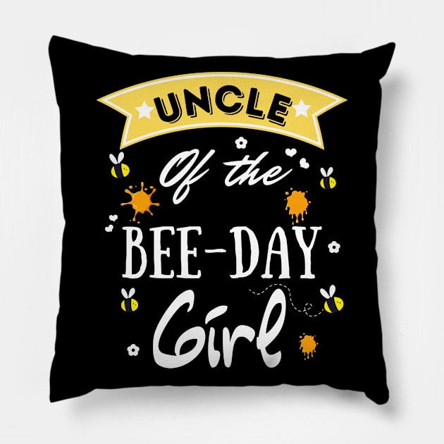 Uncle Of The Bee Day Girl, Cute Bee Day Family Party Pillow by JustBeSatisfied