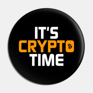 It's Crypto Time Cryptocurrency Obsessed BTC Pin