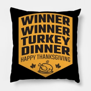 Winner Winner Turkey Dinner Pillow