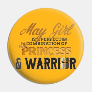 MAY Girl Princess Warrior Birth Month Birthday Pin