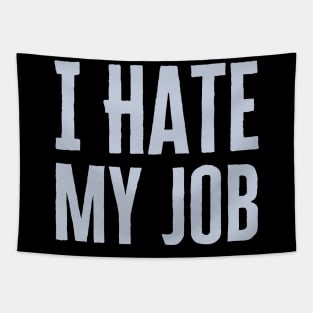 I Hate My Job Tapestry