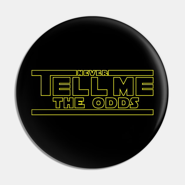 Never Tell Me the Odds Pin by korstee