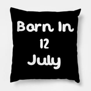 Born In 12 July Pillow